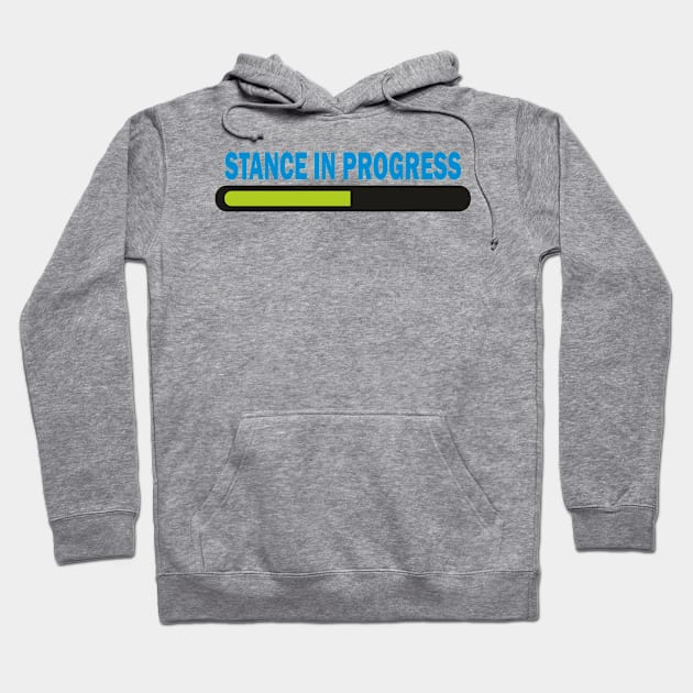 Stance in Progress Hoodie by Dojaja